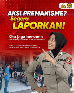 Ayo Berantas Premanisme Bersama sama  Menjaga Lingkungan , Aman , Tertib serta Kondusif