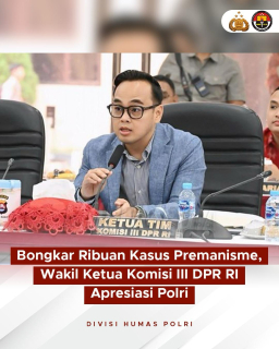 WaKa Komisi III DPR RI: "Memberikan Apresiasi Kepada TNI-Polri Ungkap Kasus Premanisme di Berbagai Wilayah Indonesia"