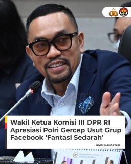 Wakil Ketua Komisi III DPR RI, Dr. H. Ahmad Sahroni, S.E., M.I.Kom.,; "Acungkan Jempol Gercep Polri"