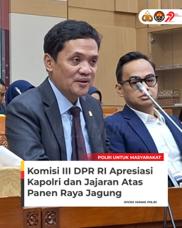 Ketua Komisi III DPR RI Habiburokhman, S.H., M.H., Mengapresiasi Polri Sukses Panen Raya Jagung
