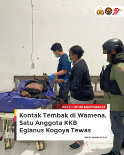 Baku Tembak di Wamena ; "Satu Anggota KKB Egianus Kogoya  Tewas"