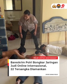Bareskrim Polri Berhasil  Memberantas kejahatan siber dengan membongkar jaringan judi online berskala nternasiona