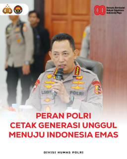 Kapolri: "Kami Ingin Mencetak Generasi Penerus Siap Membangun Indonesia Emas