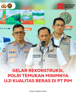 Satgas Pangan Polri menggelar rekonstruksi lapangan terkait produksi beras di PT. Padi Indonesia Maju