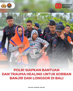 Polri Siapkan Bantuan dan Trauma Healing di Pulau Dewata Bali