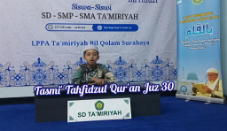 "Muhammad Hasyim Ashari" Siswa SD Ta’miriyah Surabaya Sukses Laksanakan Tasmi’ Tahfidzul Qur’an Juz 30