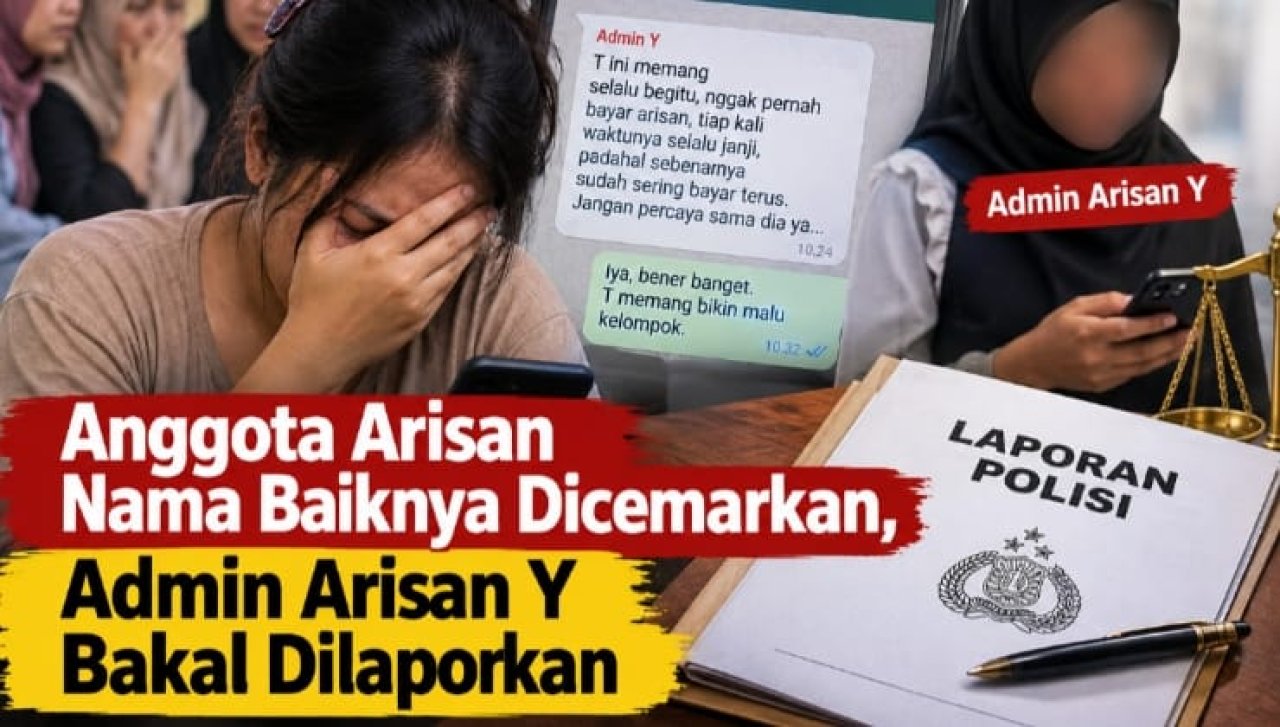 Anggota Arisan Nama Baiknya Dicemarkan, Admin Arisan Y Bakal Dilaporkan